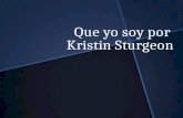 Que yo soy por Kristin Sturgeon. Me llamo ?? Yo soy honesto, pensavito, bondadoso, y compasivo.