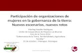 Participación de organizaciones de mujeres en la gobernanza de la tierra: Nuevos escenarios, nuevos retos Marling Haydée Rodríguez Unión de Cooperativas.