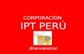 CORPORACIÓN IPT PERÚ ¡Bienvenidos!. OFERTA EDUCATIVA 2013- 2014.