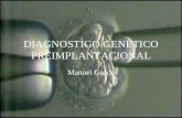DIAGNOSTIGO GENETICO PREIMPLANTACIONAL Manuel Gasco.