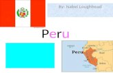 PeruPeru By: Isabel Loughhead. Topografia Peru tiene costas, sierras, y selva La costa incluye 50 rios.