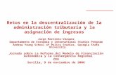 Retos en la descentralización de la administración tributaria y la asignación de ingresos Jorge Martínez-Vázquez Departamento de Economía y International.