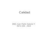 Calidad MBA Juan Pablo Salazar F. INFO 265 - 2004.