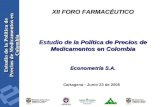 Estudio de la Política de Precios de Medicamentos en Colombia XII FORO FARMACÉUTICO Estudio de la Política de Precios de Medicamentos en Colombia Econometría.