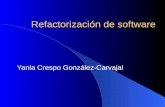 Refactorización de software Yania Crespo González-Carvajal.