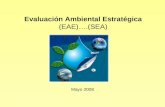 Evaluación Ambiental Estratégica (EAE)….(SEA) Mayo 2008.