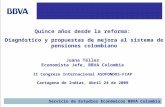 1 1 Juana Téllez Economista Jefe, BBVA Colombia II Congreso Internacional ASOFONDOS-FIAP Cartagena de Indias, Abril 24 de 2009 Quince años desde la reforma: