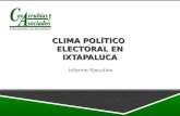 Informe Ejecutivo CLIMA POLÍTICO ELECTORAL EN IXTAPALUCA.