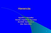 1 Herencia Agustín J. González Versión original de Kip Irvine ELO320: Seminario II 2do. Sem 2001.