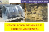 VENTILACION DE MINAS E HIGIENE AMBIENTAL. ESTEBAN LOPEZ ARAYA I.Ingeniero Civil de Minas. II.Universidad de Atacama. III.estlope@codelco.cl.