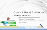 Control Fiscal Ambiental Retos y desafíos Gustavo A Escudero A Especialista en Gestión y Auditorías Ambientales.