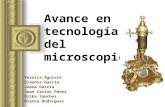 Avance en tecnología del microscopio Yessica Aguirre Claudia García Joana García Juan Carlos Pérez Érika Sánchez Blanca Rodríguez.