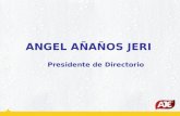 ANGEL AÑAÑOS JERI Presidente de Directorio. ANGEL AÑAÑOS JERI.