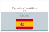 POR MARIANNE BRAUN DANIEL GARZA GINA LEAÑO España Científica http://wiki.ifmsa.org/scope/images/0/00/Espana.jpg.