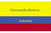 Fernando Botero Colombia. Botero pinta personas gordas.