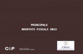 1 PRINCIPALS NOVETATS FISCALS 2013. 2 Decret Llei 7/2012, de 27 de Desembre, de la Generalitat de Catalunya, de mesures urgents en matèria fiscal que.