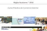 Reglas Incoterms ® 2010 Curso Práctico de Comercio Exterior.