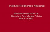 Instituto Politécnico Nacional Biblioteca Nacional de Ciencia y Tecnología “Víctor Bravo Ahuja”
