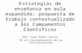 Estrategias de enseñanza en aula expandida: propuesta de trabajo contextualizado a los Campamentos Científicos IFD “Josè Pedro Varela” En el cincuentenario.