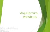 Arquitectura Vernácula Arquitectura y medio ambiente Integrantes : Iván Guala, Daniela Urriola Profesora : Obra : Casa Granero.
