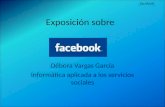 Facebook Exposición sobre Débora Vargas García Informática aplicada a los servicios sociales.