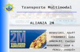Transporte Multimodal ALIANZA 2M BENAVIDES, Adaff FERNANDEZ, Luis GONZALEZ, Carlos HERNANDEZ, José G. PEREZ, Joaquín 1.