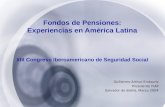 Fondos de Pensiones: Experiencias en América Latina XIII Congreso Iberoamericano de Seguridad Social Guillermo Arthur Errázuriz Presidente FIAP Salvador.
