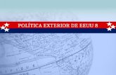 POLÍTICA EXTERIOR DE EEUU 8POLÍTICA EXTERIOR DE EEUU 8.
