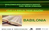 בבל העתיקה בבל העתיקה BABILONIA BABILONIA MUSIC : BONNY M – RIVERS OF BABYLON DIVULGAMOS ESTE DOCUMENTO GRÁFICO PARA SEGUIR AFIRMANDO: BABILONIA !QUE.