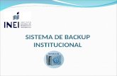 SISTEMA DE BACKUP INSTITUCIONAL. Consiste en el uso de la tecnología informática para la carga automática de la información de los backups generados (en.