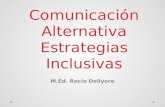 Comunicación Alternativa Estrategias Inclusivas M.Ed. Rocío Deliyore.