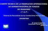 COMITÉ TECNICO DE LA FEDERACION INTERNACIONAL DE ADMINISTRADORAS DE FONDOS DE PENSIONES – F I A P – Sistemas de Recaudación de las Contribuciones Previsionales.