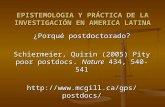 EPISTEMOLOGIA Y PRÁCTICA DE LA INVESTIGACIÓN EN AMERICA LATINA ¿Porqué postdoctorado? Schiermeier, Quirin (2005) Pity poor postdocs. Nature 434, 540-541.