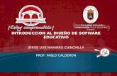 INTRODUCCION AL DISEÑO DE SOFWARE EDUCATIVO JORGE LUIS NAVARRO CHINCHILLA PROF: PABLO CALDERON.