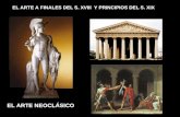 EL ARTE NEOCLÁSICO EL ARTE A FINALES DEL S. XVIII Y PRINCIPIOS DEL S. XIX.