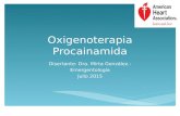 Oxigenoterapia Procainamida Disertante: Dra. Mirta González.- Emergentología Julio 2015.