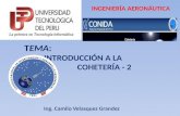 INGENIERÍA AERONÁUTICA TEMA: INTRODUCCIÓN A LA COHETERÍA - 2 Ing. Camilo Velasquez Grandez.