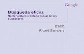 Búsqueda eficaz Nomenclatura y Estado actual de los buscadores ESEC Ricard Sampere.