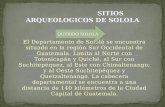 El Departamento de Sololá se encuentra situado en la región Sur Occidental de Guatemala. Limita al Norte con Totonicapán y Quiché, al Sur con Suchitepéquez,