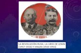 LA REVOLUCIÓN RUSA. LA URSS DE LENIN (1917-1923) Y STALIN (1923-1953)