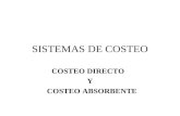 SISTEMAS DE COSTEO COSTEO DIRECTO Y COSTEO ABSORBENTE.