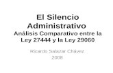 El Silencio Administrativo Análisis Comparativo entre la Ley 27444 y la Ley 29060 Ricardo Salazar Chávez 2008.