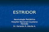 ESTRIDOR Neumología Pediátrica Hospital Nacional Cayetano Heredia Dr. Gerardo R. Dávila A.