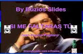 By Búzios Slides Sincronizado com o Poema SI ME FALTARAS TÚ Gian Franco Pagliaro.
