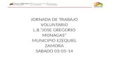 JORNADA DE TRABAJO VOLUNTARIO L.B.”JOSE GREGORIO MONAGAS” MUNICIPIO EZEQUIEL ZAMORA SABADO 03-05-14.