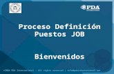Proceso Definición Puestos JOB Bienvenidos ©2004 PDA International - All rights reserved | info@pdainternational.net.