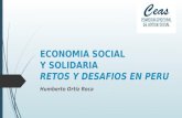 ECONOMIA SOCIAL Y SOLIDARIA RETOS Y DESAFIOS EN PERU Humberto Ortiz Roca.