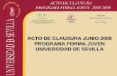 ACTO DE CLAUSURA JUNIO 2009 PROGRAMA FORMA JOVEN UNIVERSIDAD DE SEVILLA.