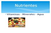 Vitaminas - Minerales - Agua Nutrientes. Vitaminas.