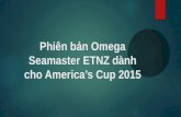 Phiên bản Omega Seamaster ETNZ dành cho America’s Cup 2015